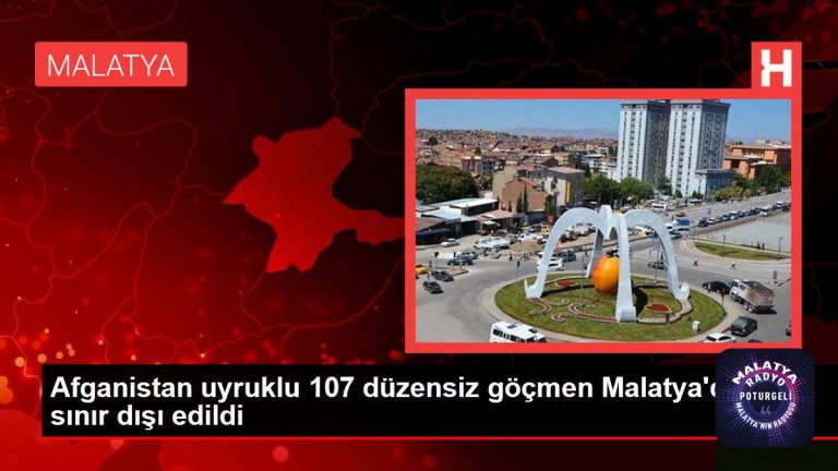 Afganistan uyruklu 107 düzensiz göçmen Malatya’dan sınır dışı edildi