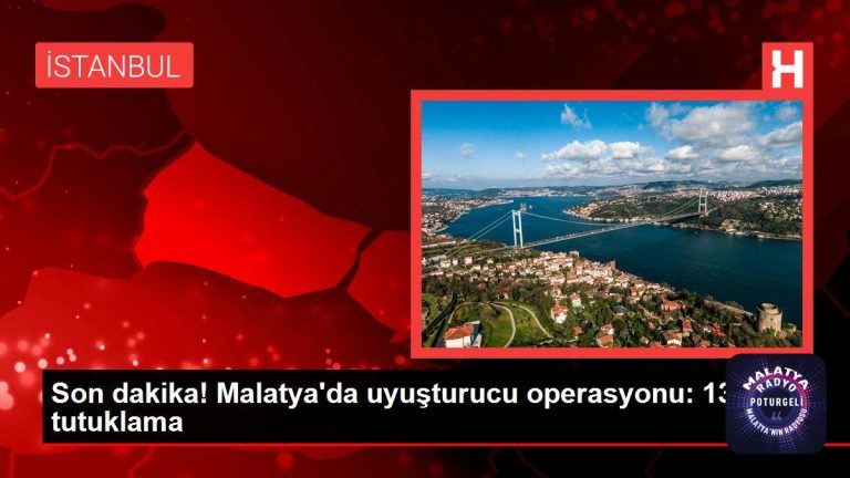 Son dakika! Malatya’da uyuşturucu operasyonu: 13 tutuklama