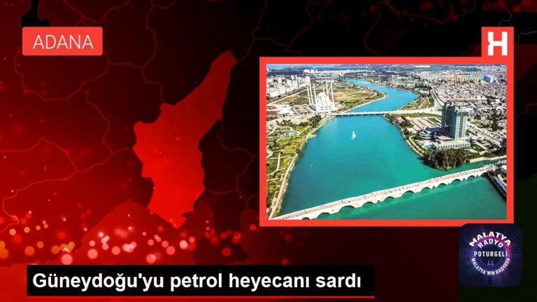 Güneydoğu’yu petrol heyecanı sardı