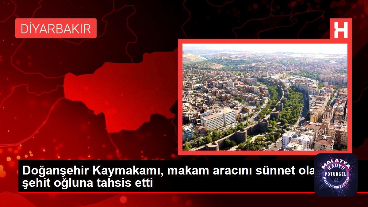 Malatya gündem haberi | Doğanşehir Kaymakamı, makam aracını sünnet olan şehit oğluna tahsis etti