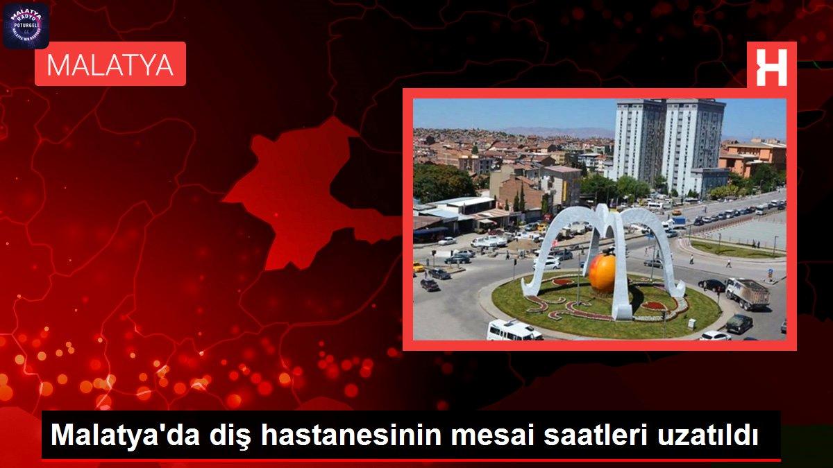 Malatya gündem haberi: Malatya’da diş hastanesinin mesai saatleri uzatıldı