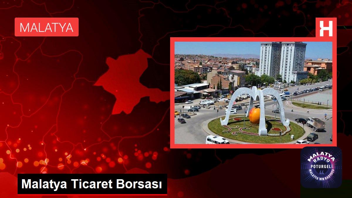 Malatya haber: Malatya Ticaret Borsası