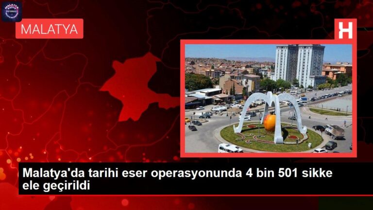 Son dakika haber! Malatya’da tarihi eser operasyonunda 4 bin 501 sikke ele geçirildi