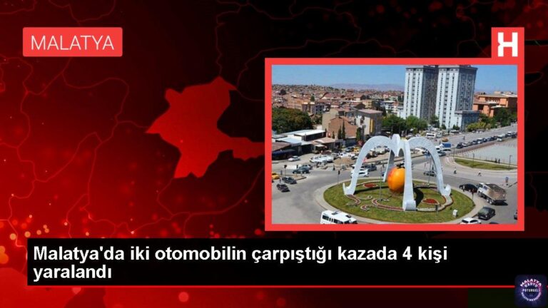 Malatya’da iki otomobilin çarpıştığı kazada 4 kişi yaralandı