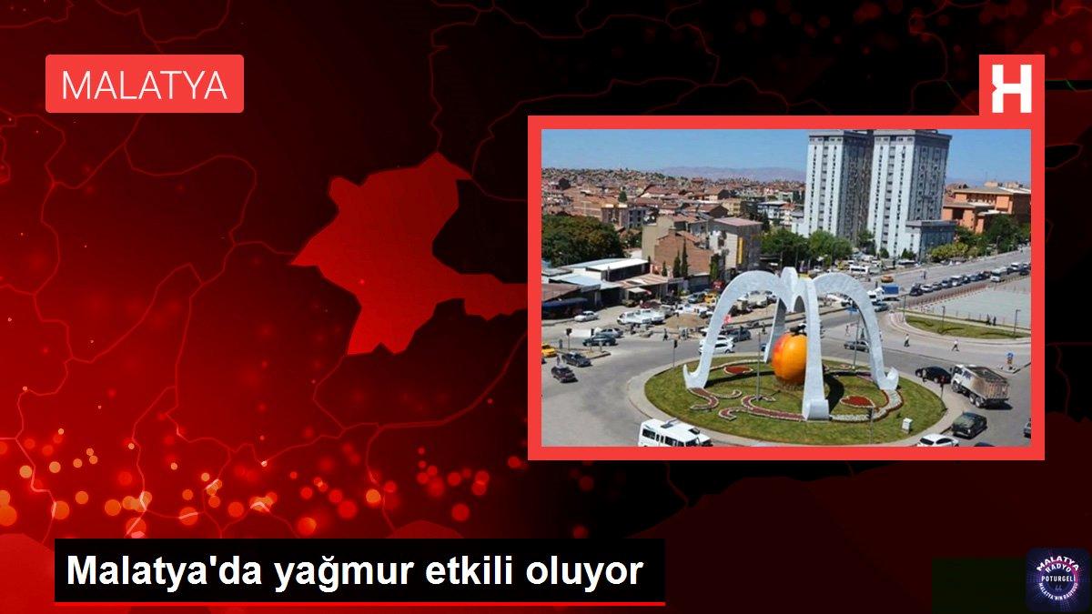 Malatya’da yağmur etkili oluyor