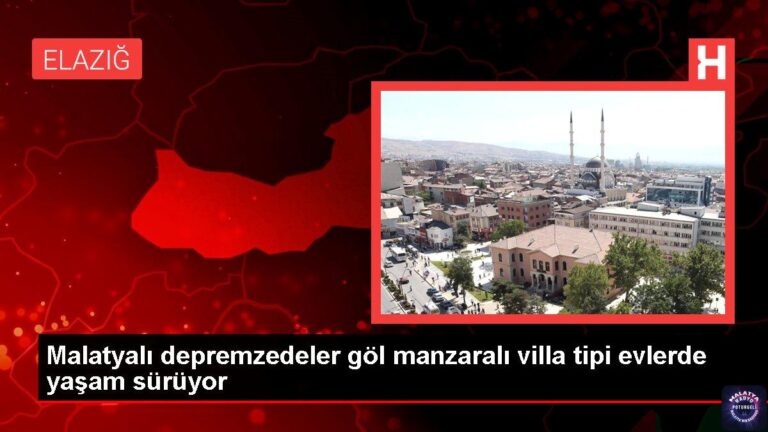 Malatyalı depremzedeler göl manzaralı villa tipi evlerde yaşam sürüyor