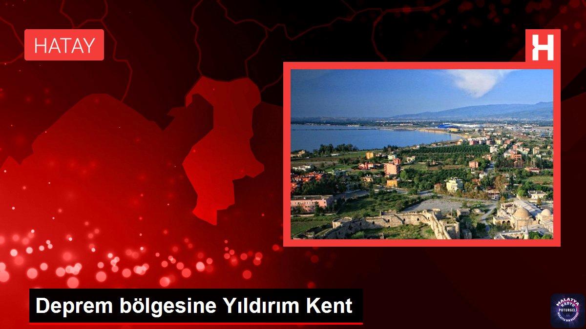 Deprem bölgesine Yıldırım Kent