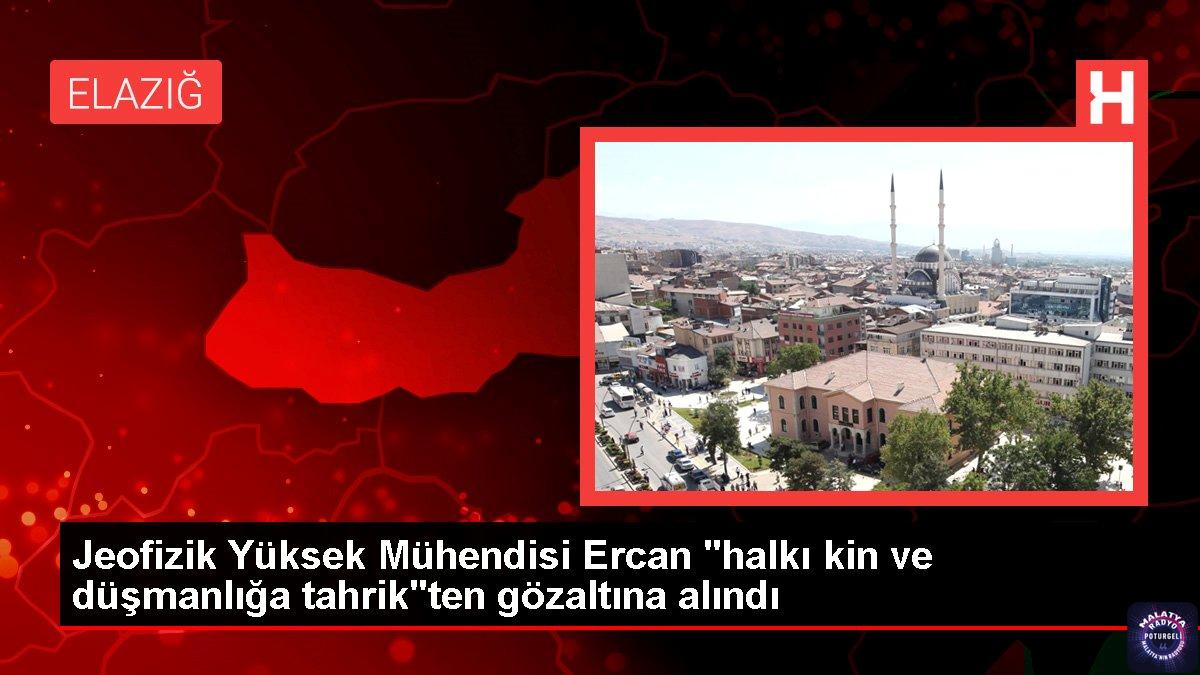 Jeofizik Yüksek Mühendisi Ercan “halkı kin ve düşmanlığa tahrik”ten gözaltına alındı