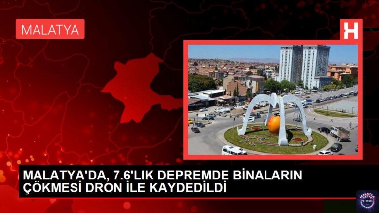 MALATYA’DA, 7.6’LIK DEPREMDE BİNALARIN ÇÖKMESİ DRON İLE KAYDEDİLDİ