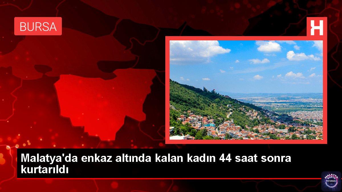 Malatya’da enkaz altında kalan kadın 44 saat sonra kurtarıldı